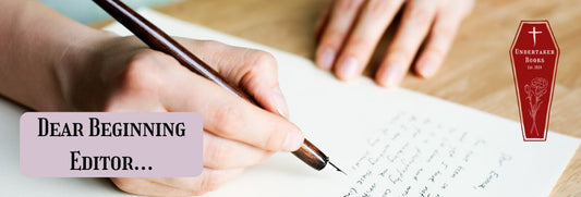 Dear Beginning Editor...