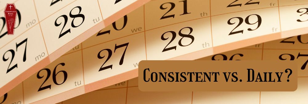 Consistent vs. Daily