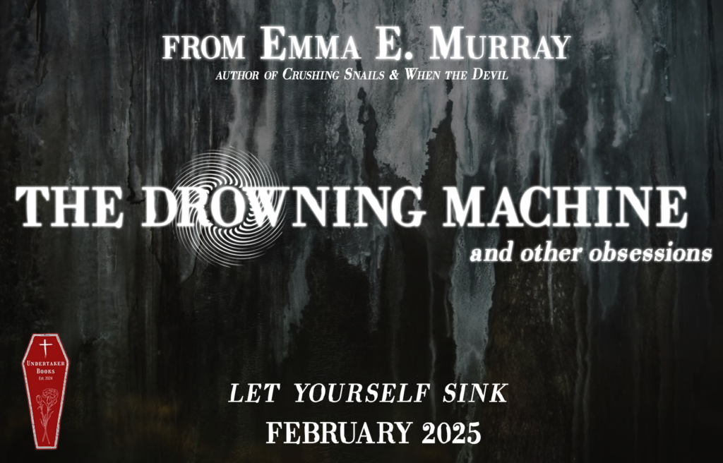 THE DROWNING MACHINE and Other Obsessions by Emma E. Murray