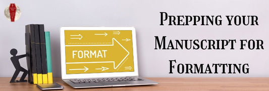 Prepping your manuscript for formatting