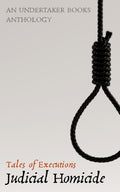 Judicial Homicide: Tales of Executions