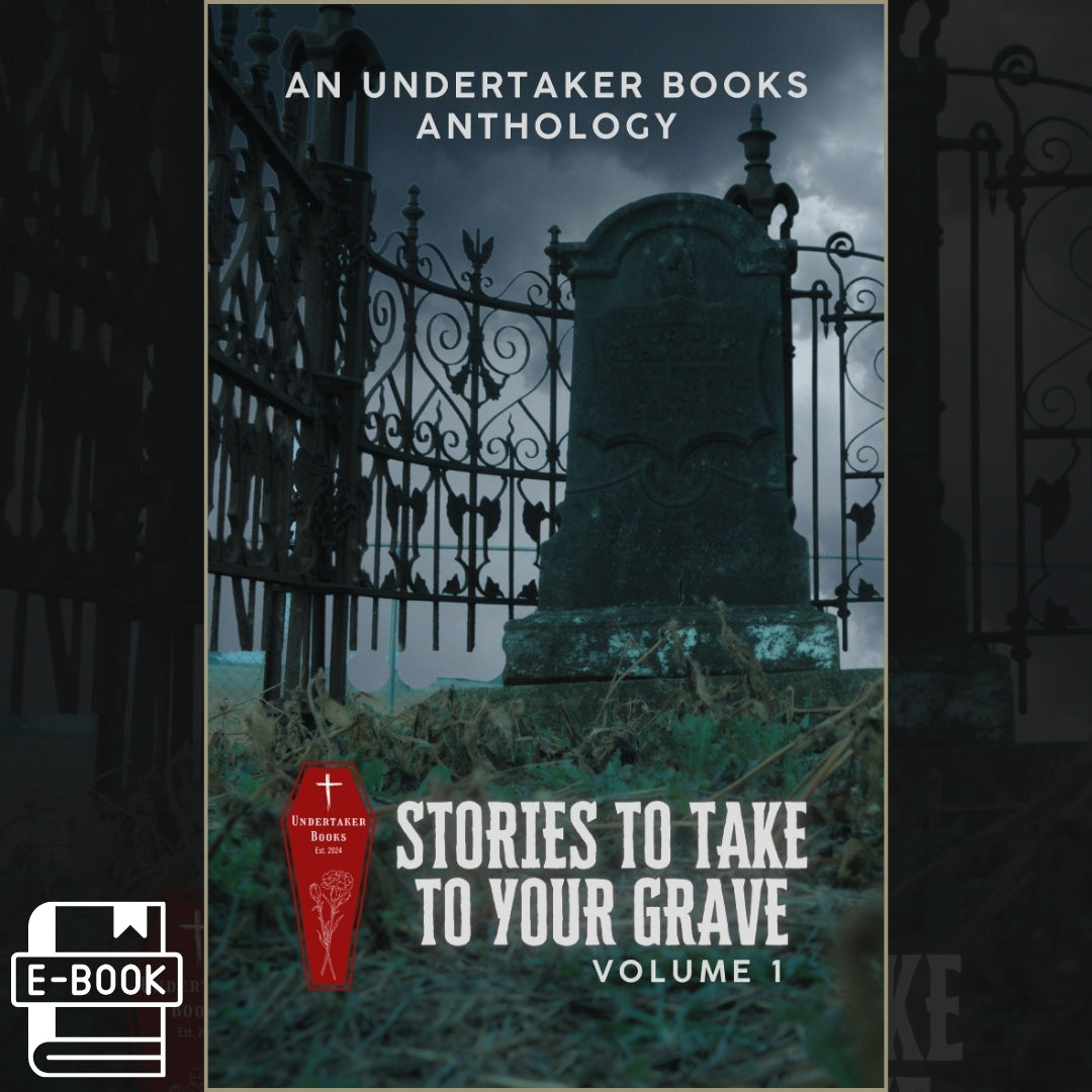 Stories To Take To Your Grave: Mortuary Edition