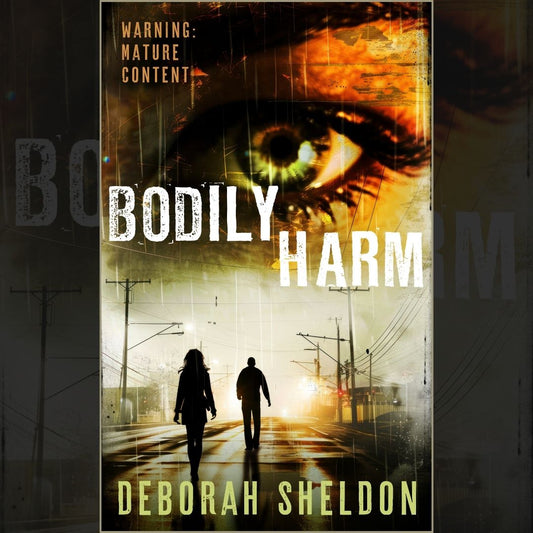 Bodily Harm: A Crime-Horror Novel