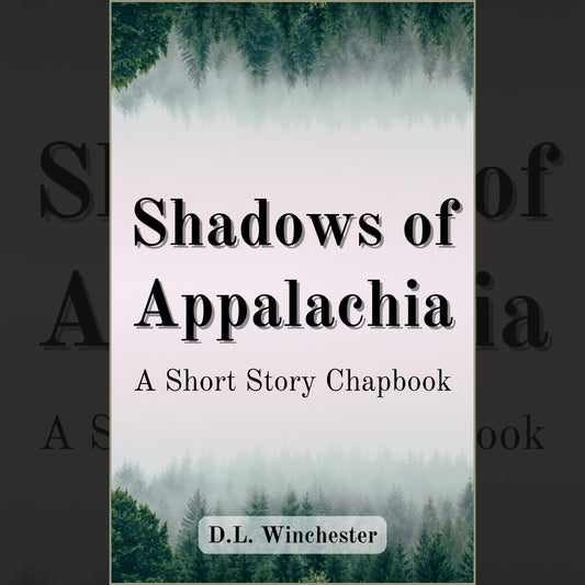 Shadows of Appalachia: A Short Story Chapbook