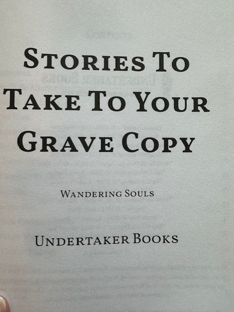 Stories To Take To Your Grave - Wandering Souls Edition (HARDCOVER)